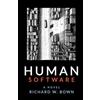 Richard Bown Human Software: A Life in IT - A Novel