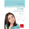 Erickson Lettoscrittura e DSA. Guida didattica e materiali operativi per la scuola primaria. Classi 4-5
