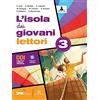 Garzanti Scuola L'isola dei giovani lettori. Con L'isola dei giovani scrittori. L'isola dei giovani lettori e Traguardo esame. Per la Scuola media. Con e-book. Con espansione online. Con DVD-ROM (Vol. 3)