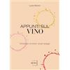 Sens Appunti sul vino. Schede per annotare i propri assaggi