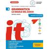 Loescher Grammatica. Le regole del gioco. Sintassi, lessico. Per la Scuola media (Vol. B)