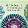 Young Dreamers Press Mandala da colorare per bambini: Libro da colorare per bambini con Mandala divertimento, facili e rilassanti per ragazzi, ragazze e principianti: 2