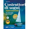 Petrini Costruttori di sogni. Antologia. Saperi essenziali. Per le Scuole superiori. Con e-book. Con espansione online