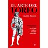 LA ESFERA DE LOS LIBROS, S.L. El arte del toreo: Enciclopedia práctica de Lidia y de sus grandes maestros