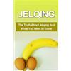CreateSpace Independent Publishing Platf Jelqing: The Truth About Jelqing And What You Need to Know