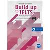 Delta Publishing Build up to IELTS - Score band 6.5-8.0: A step-by-step course. Writing - Listening - Speaking - Reading. Student's Book with digital extras