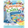 La Spiga QUESTIONE DI CIVILTA' 4-5: Vol. 4-5
