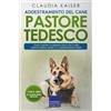 Expertengruppe Verlag Addestramento del cane pastore tedesco: Come costruire un rapporto unico con il vostro pastore tedesco grazie a un addestramento mirato