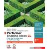 Zanichelli Performer shaping ideas. LL. Per le Scuole superiori. Con app. From the Victorian Age to the present age (Vol. 2)