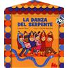 Gallucci La danza del serpente. Ediz. illustrata. Con CD Audio