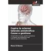 Edizioni Sapienza Capire la sclerosi laterale amiotrofica: Cause e gestione: Comprendere le cause, gestire l'assistenzae i progressi del trattamento nellaSclerosi Laterale Amiotrofica
