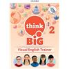 Oxford University Press Think big 2. Visual english trainer. Per la Scuola media. Con e-book. Con espansione online (Vol. 2)