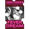 Knopf Doubleday Publishing Group Fever Dream: A Novel