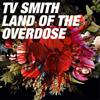 TV Smith Land of the Overdose (CD) Album