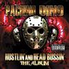 Pachino Dino Hustlin' and Head Bussin' (CD) Album