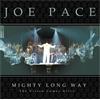 Joe Pace Mighty Long Way: The Vision Comes Alive