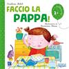 Raffaello Ragazzi Faccio la pappa! Ediz. illustrata