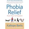 Building Your Best Inc Phobia Relief: From Fear to Freedom: 1