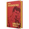 Wilco International LLP ltd My Inventions by Nikola Tesla (Deluxe Hardback Sprayed Edge Edition)