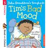 OUP Oxford Read with Oxford: Stage 3: Julia Donaldson's Songbirds: Tim's Bad Mood and Other Stories