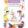 Edizioni La Meridiana Facciamo festa! Come organizzare con i bambini una festa a tema