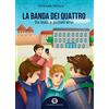 La Medusa La banda dei quattro. Da bulli a piccoli supereroi. Con espansione online
