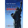 Società Editrice Fiorentina God bless America. Un diario a stelle e strisce