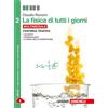Zanichelli La fisica di tutti i giorni. Per le Scuole superiori. Con e-book. Con espansione online. Cinematica e dinamica (Vol. 2)