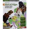 Zanichelli Diario di viaggio. Idee per imparare. Per la Scuola media. L' Europa: società, economia, cultura. Gli stati europei (Vol. 2)