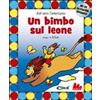 Gallucci Un bimbo sul leone. Ediz. illustrata. Con CD Audio