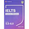 Cambridge Common mistake for IELTS. Common Mistakes for IELTS for bands 5.0-6.0. Per le Scuole superiori