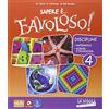 La Scuola SEI Sapere è... favoloso! Sussidiario delle discipline. Matematica-scienze e tecnologie. Per la 4ª classe elementare. Con DVD-ROM. Con e-book. Con espansione online (Vol. 1)