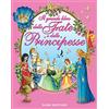 Dami Editore Il grande libro delle fate e delle principesse. Ediz. a colori