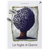 Lapis Le foglie di Gianni. Ediz. illustrata