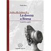 Cappelli La donna a Roma. La parola negata. Per i Licei e gli Ist. magistrali