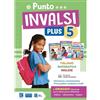 Raffaello Punto INVALSI Plus. Italiano Matematica Inglese. Per la 5ª classe elementare