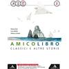 Mondadori Scuola Amico libro. Quaderno. Letteratura. Per la Scuola media. Con e-book. Con espansione online (Vol. 2)