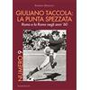 Palombi Editori Numero 9. Giuliano Taccola: la punta spezzata. Roma e la Roma negli anni '60