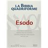 EDB La Bibbia quadriforme. Esodo. Testo ebraico masoretico, versione greca dei Settanta, versione latina della Nova Vulgata, testo CEI 2008
