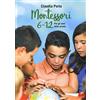 Gallucci Montessori 6-12. Per gli anni della scuola