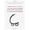 Le Lettere Jus murmurandi in camicia nera