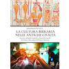 Edizioni LSWR La cultura birraria nelle antiche civiltà. Pensieri, abitudini alcoliche e dinamiche sociali dai Sumeri alla caduta dell'impero Romano