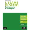 Carlo Signorelli Editore L'esame di Stato. Prima prova e colloquio. Per le Scuole superiori. Con e-book. Con espansione online
