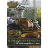Maria Pacini Fazzi Editore Il pranzo in famiglia. Ricette semplici e... non