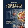 Susil Edizioni Il progettista di Food Safety System. Manuale tecnico-scientifico per la progettazione della sicurezza alimentare