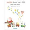 Edicart I bambini devono essere felici. Non farci felici...