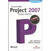 Mondadori Informatica Microsoft Office Project 2007. Guida pratica