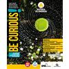 Garzanti Scuola Be curious! Scoprire, Costruire, Sperimentare le scienze. Materia ed energia-Viventi e Ambiente-Corpo umano e Genetica-Scienze della Terra e ... Con e-book. Con espans... (Vol. A-B-C-D)