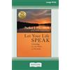 ReadHowYouWant Let Your Life Speak: Listening for the Voice of Vocation, 25th Anniversary Edition (16pt Large Print Edition)