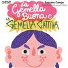 Momo Edizioni La gemella buona e la gemella cattiva. Ediz. a colori